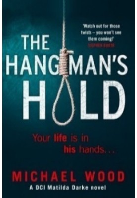 The Hangman’s Hold ( DCI Matilda Darke 4 )