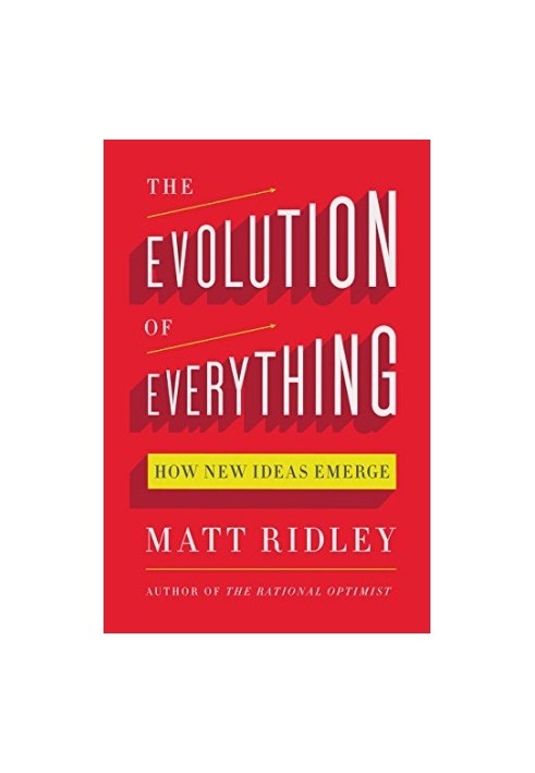 The Evolution of Everything: How New Ideas Emerge