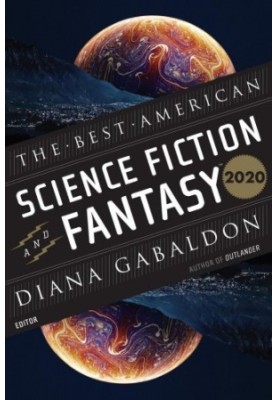 The Best American Science Fiction and Fantasy 2020