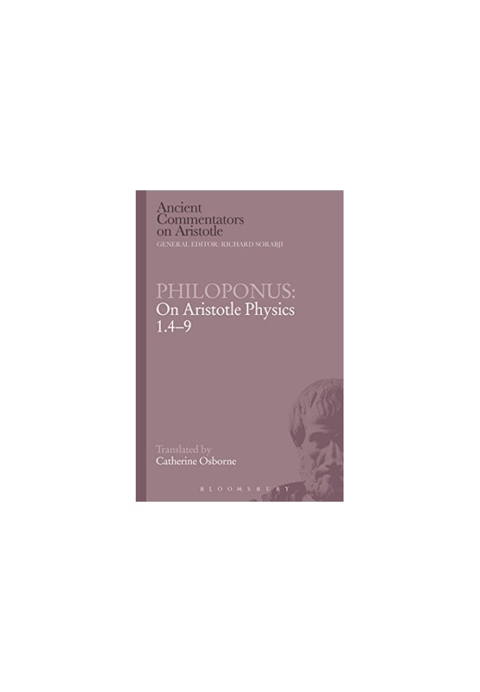 Philoponus on Aristotle physics 1.4-9