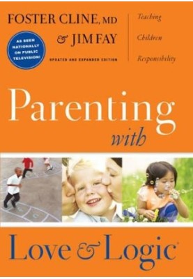 Parenting with love and logic : teaching children responsibility