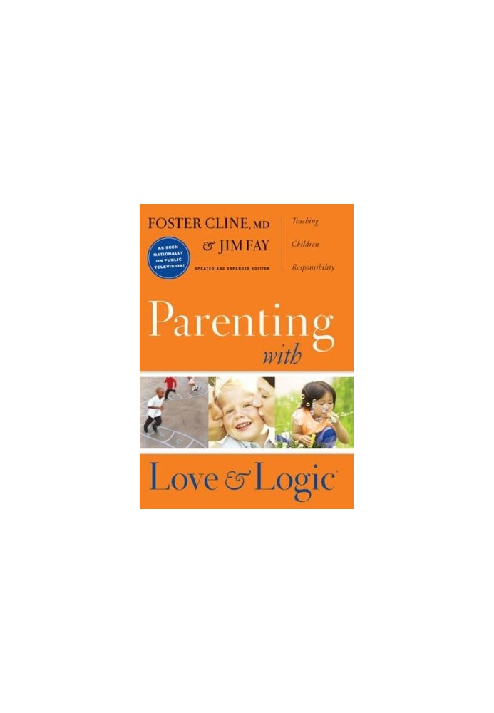 Parenting with love and logic : teaching children responsibility