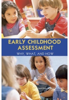 Early Childhood Assessment: Why, What, and How