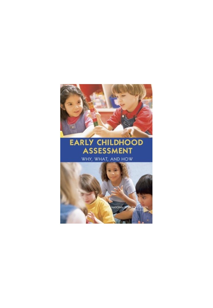 Early Childhood Assessment: Why, What, and How