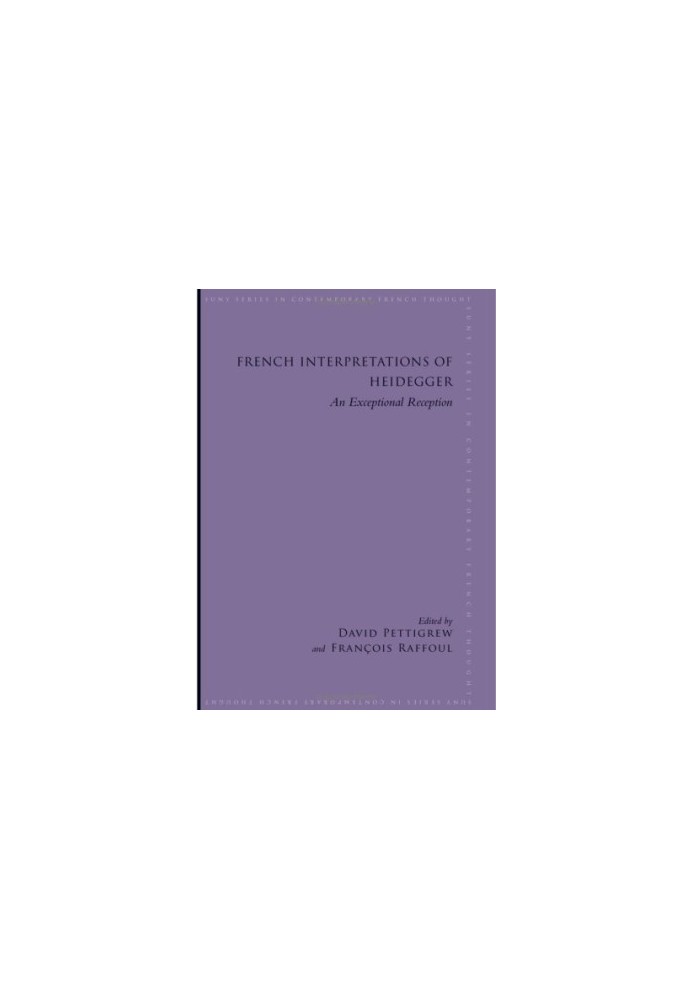 French Interpretations of Heidegger - An Exceptional Reception