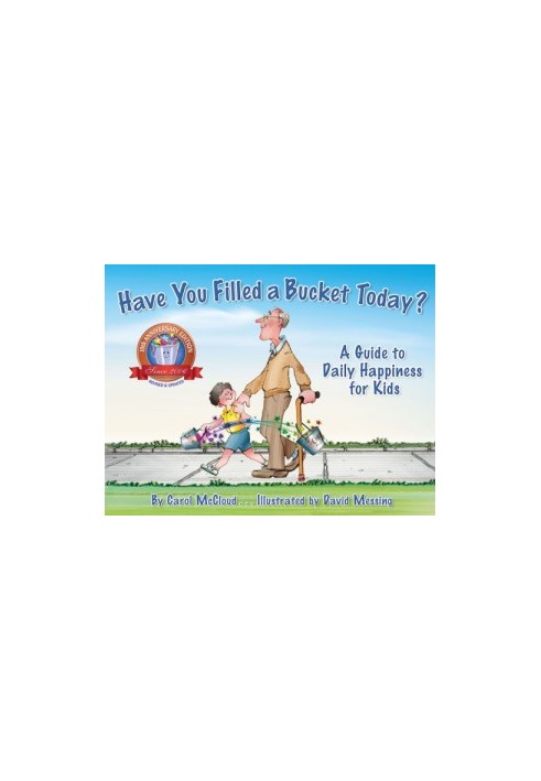 Have You Filled a Bucket Today?: A Guide to Daily Happiness for Kids