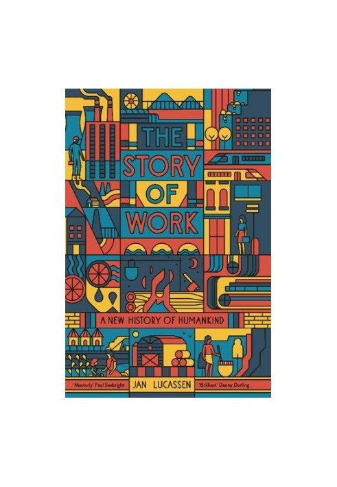 The Story of Work: A New History of Humankind