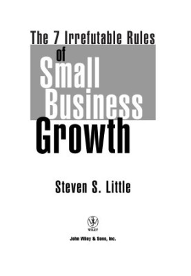 The 7 Irrefutable Rules of Small Business Growth