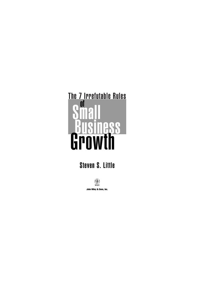 The 7 Irrefutable Rules of Small Business Growth