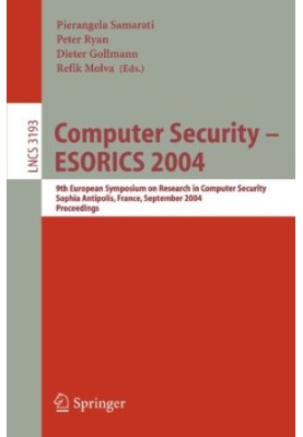 Computer Security – ESORICS 2004: 9th European Symposium on Research in Computer Security, Sophia Antipolis, France, Septembe