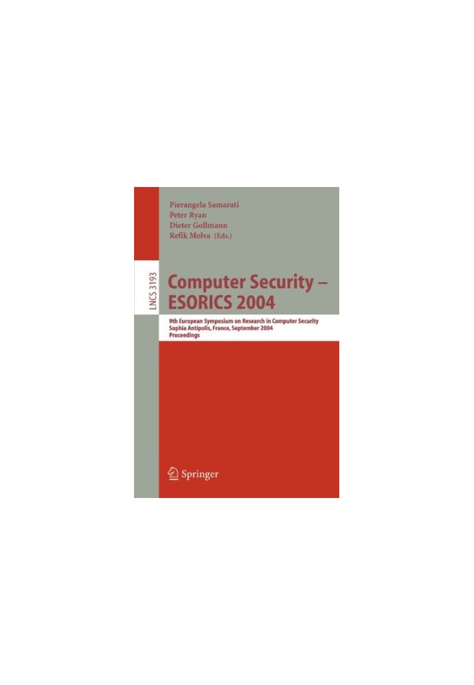 Computer Security – ESORICS 2004: 9th European Symposium on Research in Computer Security, Sophia Antipolis, France, Septembe