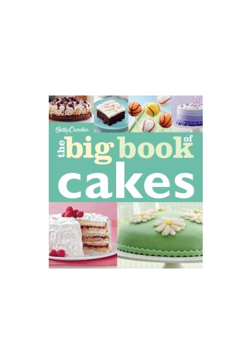Betty Crocker The Big Book of Cakes