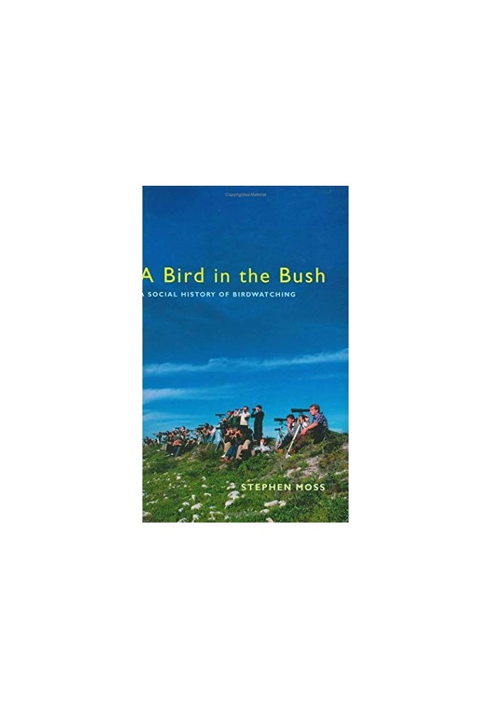 A Bird in the Bush: A Social History of Birdwatching
