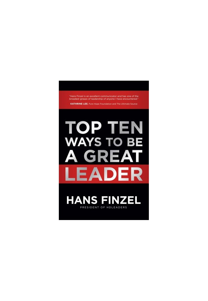 Top Ten Ways to Be a Great Leader
