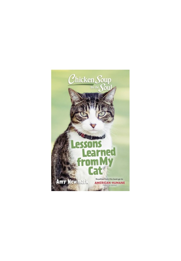Chicken Soup for the Soul: Lessons Learned from My Cat