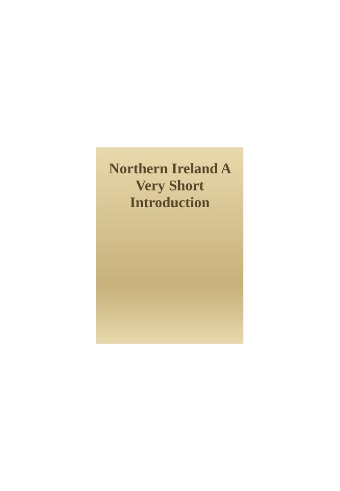 Northern Ireland A Very Short Introduction