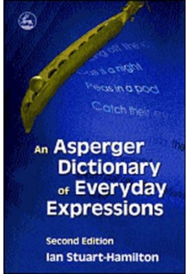 Asperger Dictionary of Everyday Expressions