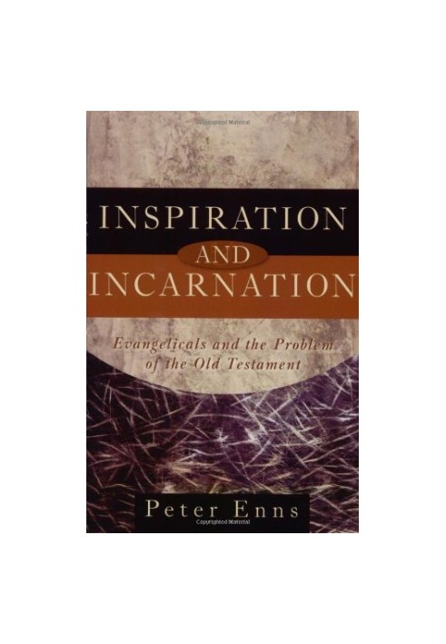 Inspiration and Incarnation: Evangelicals and the Problem of the Old Testament