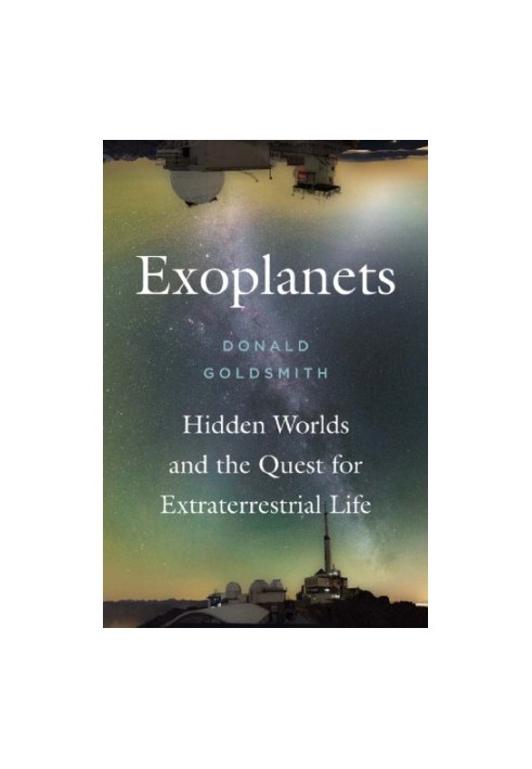 Exoplanets: hidden worlds and the quest for extraterrestrial life