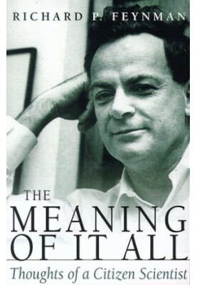 The Meaning Of It All: Thoughts Of A Citizen-scientist (Helix Books)