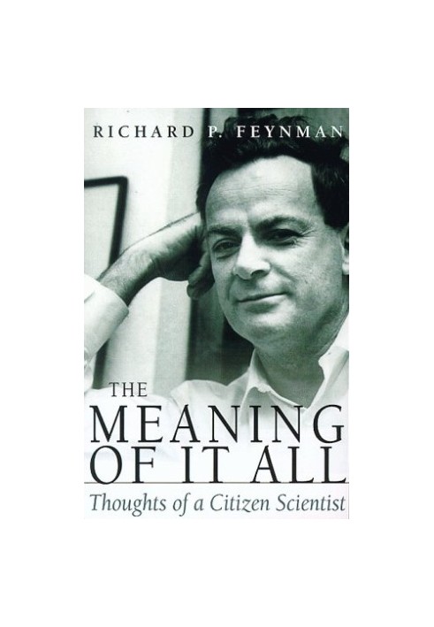 The Meaning Of It All: Thoughts Of A Citizen-scientist (Helix Books)