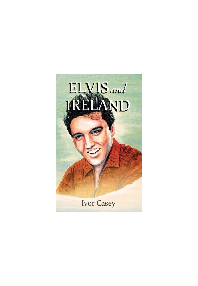 Elvis and Ireland