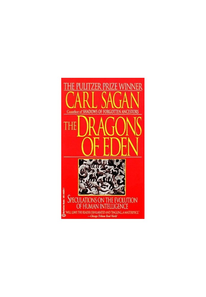 The Dragons of Eden: Speculations on the Evolution of Human Intelligence