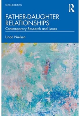 Father-Daughter Relationships: Contemporary Research and Issues