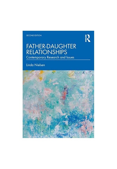 Father-Daughter Relationships: Contemporary Research and Issues