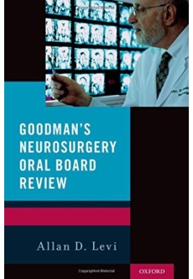 Goodman's neurosurgery oral board review : a primer