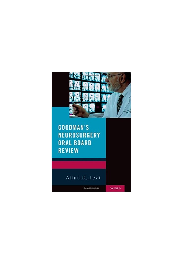 Goodman's neurosurgery oral board review : a primer