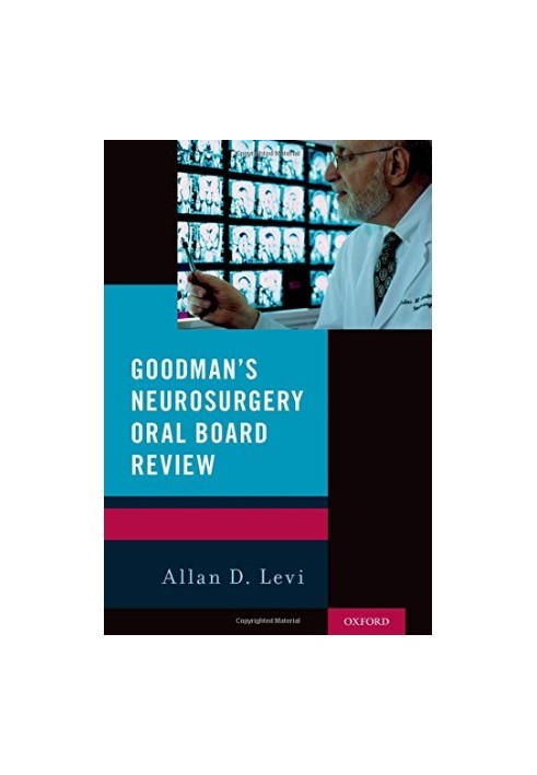 Goodman's neurosurgery oral board review : a primer
