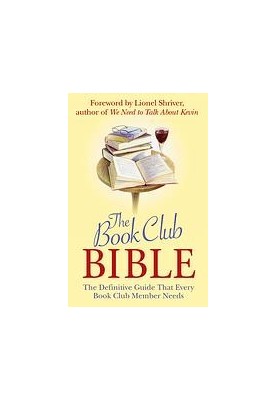 The book club bible : the definitive guide that every book club member needs