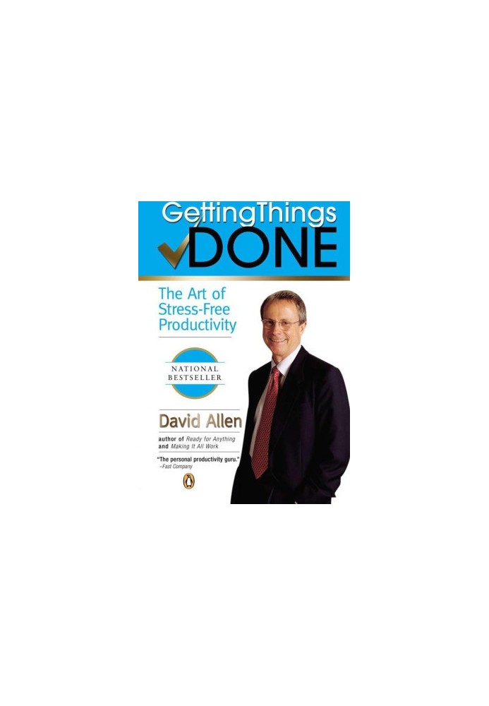 Getting Things Done: The Art of Stress-Free Productivity