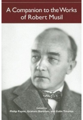 A Companion to the Works of Robert Musil