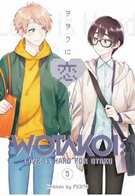 Wotakoi : Love Is Hard for Otaku, Vol.5