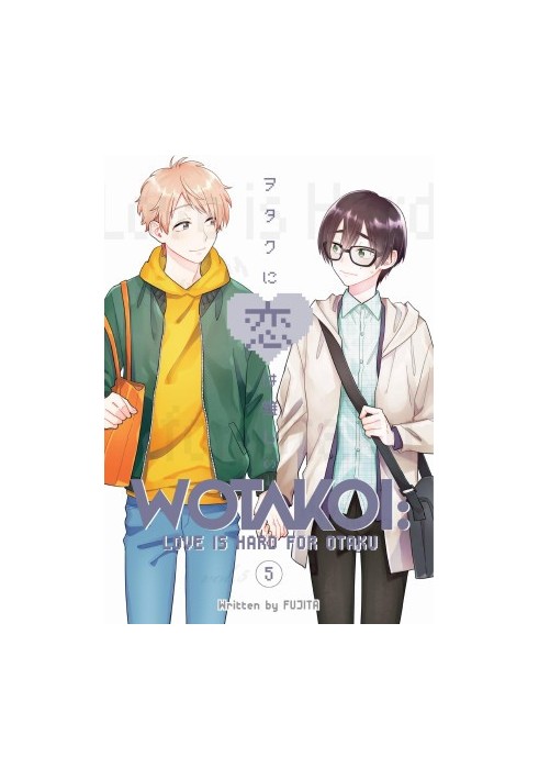 Wotakoi : Love Is Hard for Otaku, Vol.5