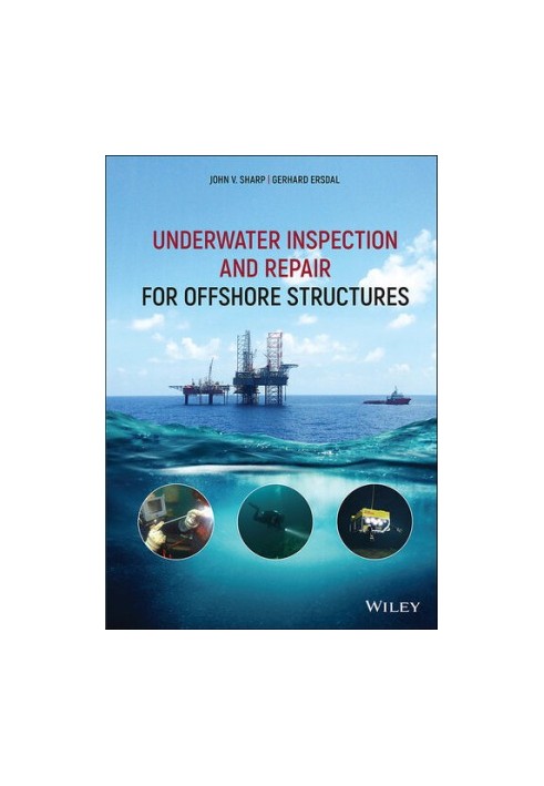 Underwater Inspection and Repair for Offshore Structures