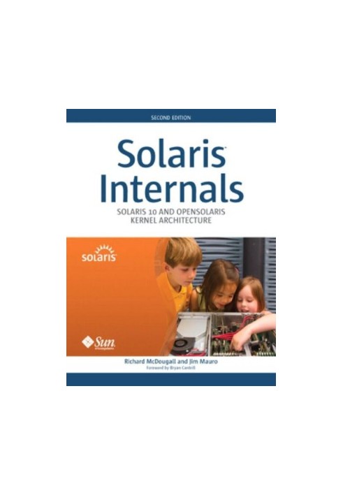 Solaris Internals: Solaris 10 and Opensolaris Kernel Architecture ™