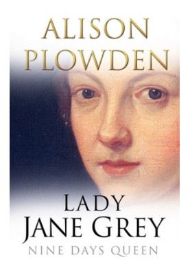 Lady Jane Grey: NIne Days Queen