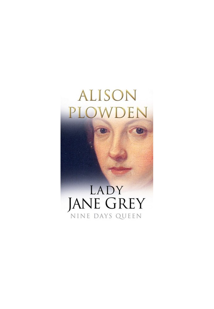 Lady Jane Grey: NIne Days Queen