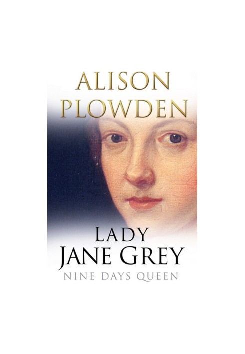 Lady Jane Grey: NIne Days Queen