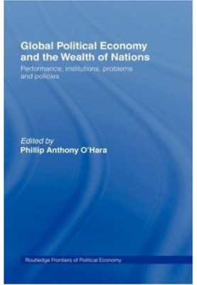 Global Political Economy and the Wealth of Nations - Performance, Institutions, Problems and Policies