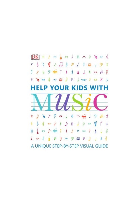Help Your Kids with Music: A Unique Step-by-Step Visual Guide
