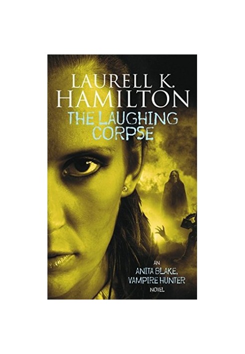 The Laughing Corpse (Anita Blake, Vampire Hunter, 02)