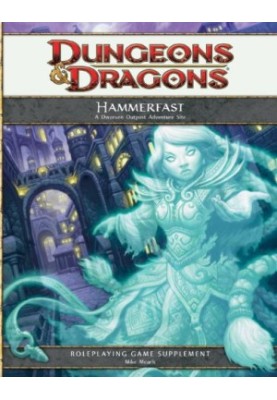 Hammerfast: A Dwarven Outpost Adventure Site (4th Edition D&D)