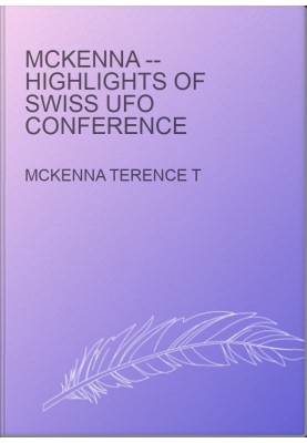 McKenna -- Highlights of Swiss UFO Conference