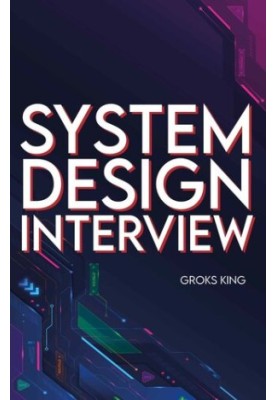 System Design Interview : Mastering Basic Introduction to System Analysis and Design