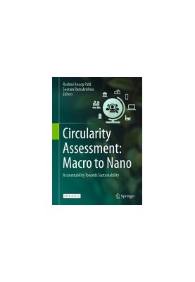 Circularity Assessment: Macro to Nano: Accountability Towards Sustainability