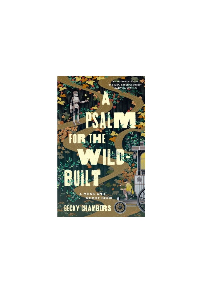 A Psalm for the Wild-Built (Monk & Robot 1)